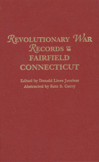 صورة الغلاف: Revolutionary War Records of Fairfield, Connecticut 1st edition 9780806317496