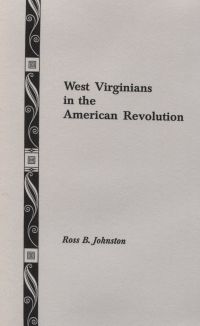 Cover image: West Virginians in the American Revolution 1st edition 9780806307626