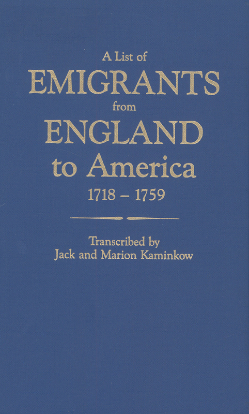 A List of Emigrants from England to America, 1718-1759 1st Edition