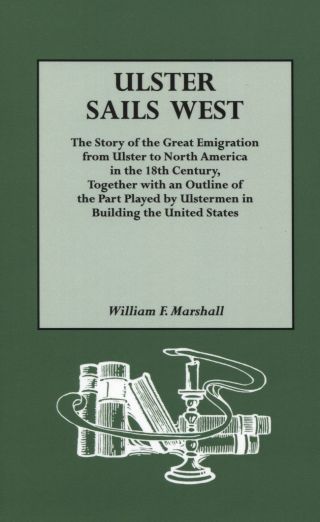 表紙画像: Ulster Sails West: The Story of the Great Emigration from Ulster to North America in the 18th Century . . . 1st edition 9780806307541