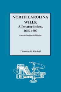 Imagen de portada: North Carolina Wills: A Testator Index, 1665-1900. Corrected and revised edition 2nd edition 9780806313610