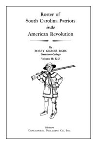 Imagen de portada: Roster of South Carolina Patriots in the American Revolution 1st edition 9780806310053