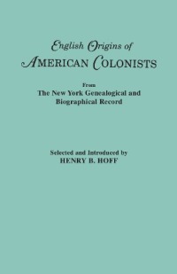 Cover image: English Origins of American Colonists: from "The New York Genealogical and Biographical Record" 1st edition 9780806313092