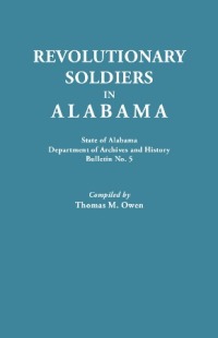 Cover image: Revolutionary Soldiers in Alabama 1st edition 9780806302690