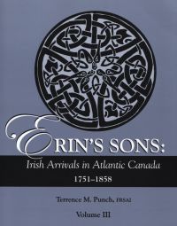 Omslagafbeelding: Erin's Sons: Irish Arrivals in Atlantic Canada 1751-1858. Volume III 1st edition 9780806318059