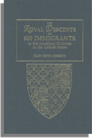صورة الغلاف: The Royal Descents of 600 Immigrants: to the American Colonies or the United States Who Were Themselves Notable or Left Descendants Notable in American History. With a 2008 Addendum, Coda, and Final Addition 2nd edition 9780806320748