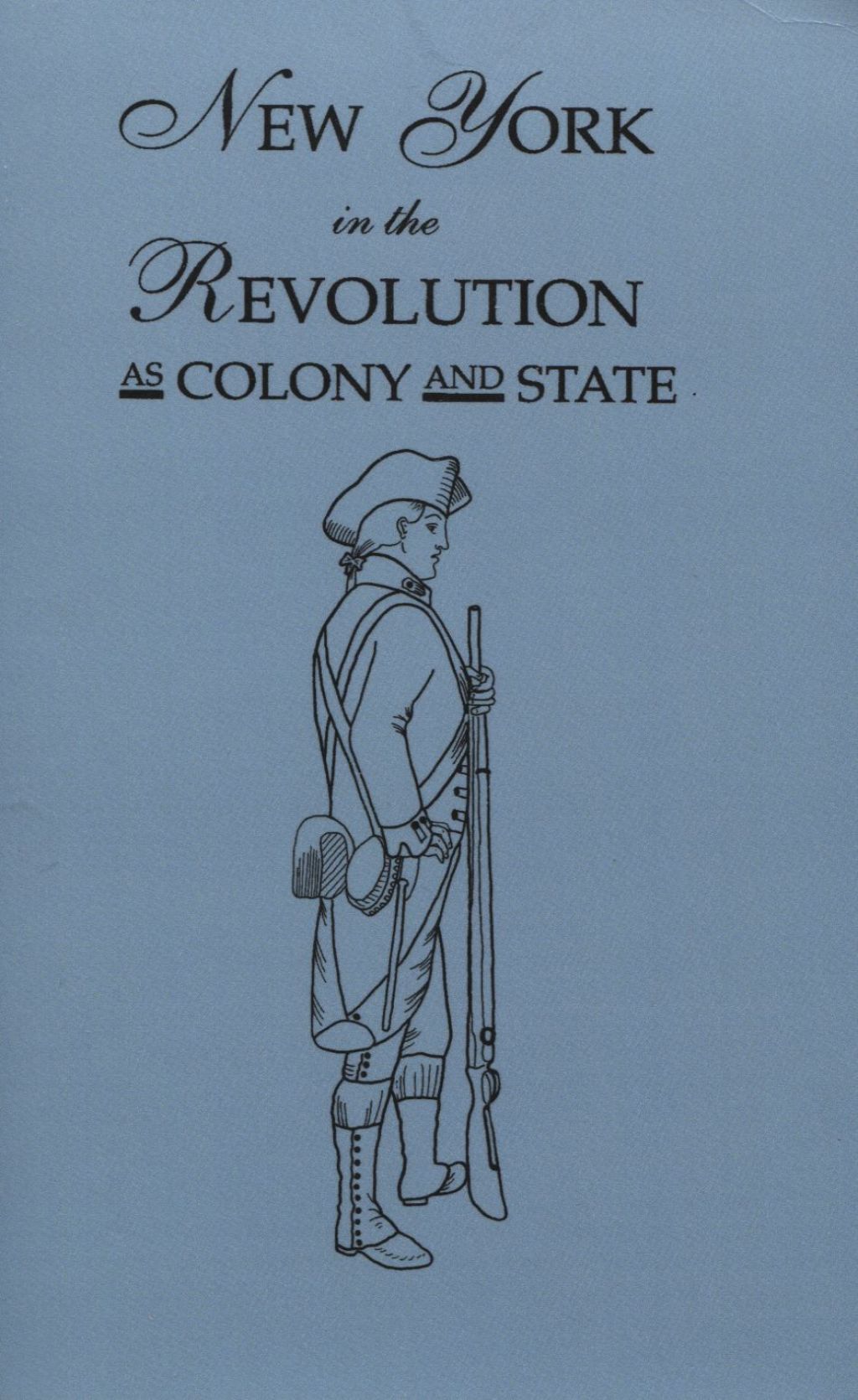 New York in the Revolution as Colony and State [Together with Supplement]: 2 vols. in 1 2nd Edition