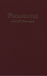 Cover image: Pocahontas, Alias Matoaka: and Her Descendants Through Her Marriage at Jamestown, Virginia in April, 1614, With John Rolfe, Gentleman 1st edition 9780806302997