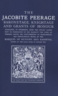 Cover image: The Jacobite Peerage: Baronetage, Knightage & Grants of Honour 1st edition 9780806317168