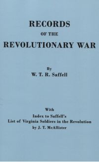 Cover image: Records of the Revolutionary War: Third Edition. [Bound with:] Index to Saffell's List of Virginia Soldiers in the Revolution, by J. T. McAllister 3rd edition 9780806303048