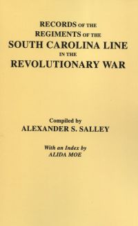 Cover image: Records of the Regiments of the South Carolina Line in the Revolutionary War 1st edition 9780806307695