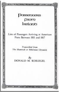 Cover image: Passengers from Ireland: Lists of Passengers Arriving at American Ports Between 1811 and 1817. Transcribed from "The Shamrock or Hibernian Chronicle" 1st edition 9780806308708