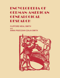 Cover image: Encyclopedia of German-American Genealogical Research 1st edition 9780806319186