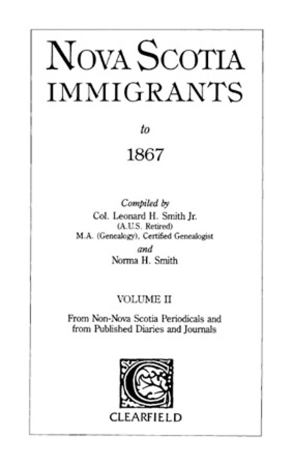 Nova Scotia Immigrants to 1867, Volume II 1st Edition