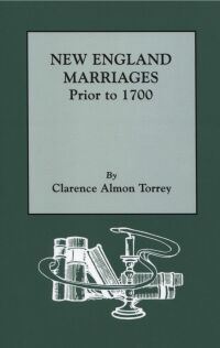 Cover image: New England Marriages Prior to 1700: 6th printing. With an updated Introduction by Gary Boyd Roberts 6th edition 9780806317434