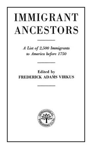 Cover image: Immigrant Ancestors: A List of 2,500 Immigrants to America Before 1750 1st edition 9780806305134