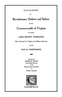 Imagen de portada: Catalogue of Revolutionary Soldiers and Sailors of the Commonwealth of Virginia: To Whom Land Bounty Warrants Were Granted . . . 1st edition 9780806303796
