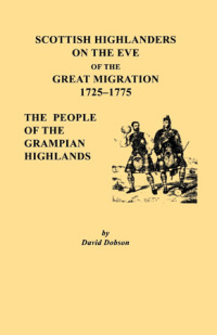 صورة الغلاف: Scottish Highlanders on the Eve of the Great Migration, 1725-1775 The People of the Grampian Highlands 1st edition 9780806353845