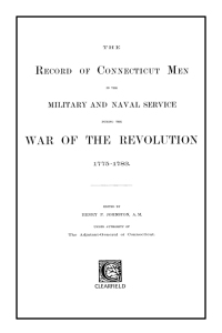 Cover image: The Record of Connecticut Men in the Military and Naval Service During the War of the Revolution, 1775-1783 1st edition 9780806347424