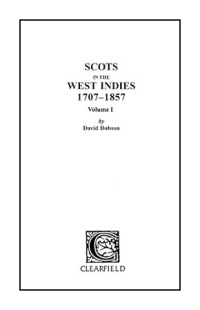 Cover image: Scots in the West Indies, 1707-1857. Volume I 1st edition 9780806348292