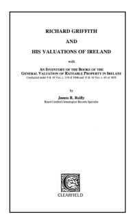 Cover image: Richard Griffith and His Valuations of Ireland: with an Inventory of the Books of the General Valuation of Rateable Property in Ireland . . . 1st edition 9780806349541