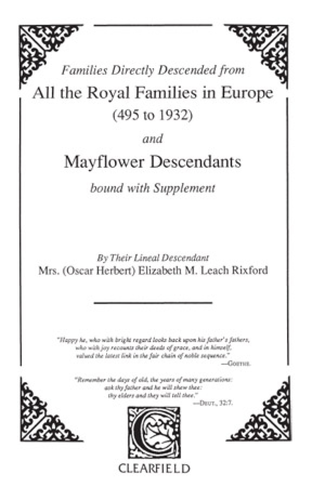 Families Directly Descended from All the Royal Families in Europe (495 to 1932) and Mayflower Descendants: by Their Lineal Descendant 1st Edition