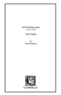 Imagen de portada: Scots-Irish Links, 1575-1725, Part Three 1st edition 9780806351025