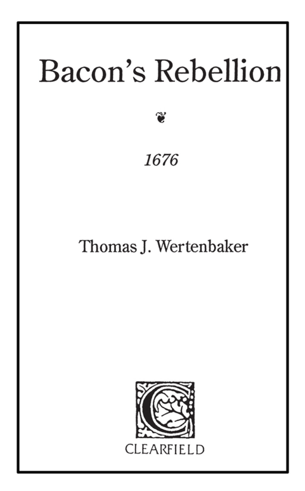 Bacon’s Rebellion, 1676 1st Edition