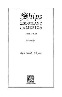 Cover image: Ships from Scotland to America, 1628-1828. Volume IV 1st edition 9780806355115