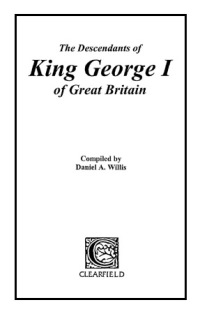 表紙画像: The Descendants of King George I of Great Britain 1st edition 9780806351728