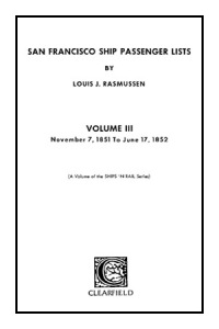 Cover image: San Francisco Ship Passenger Lists. Vol. III: November 7, 1851 to June 17, 1852 1st edition 9780806352084