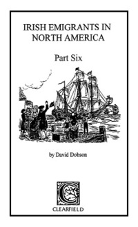 Omslagafbeelding: Irish Emigrants in North America. Part Six 1st edition 9780806352169