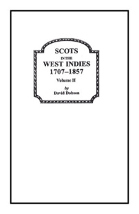 Imagen de portada: Scots in the West Indies, 1707-1857. Volume II 1st edition 9780806353128