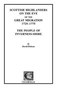Cover image: Scottish Highlanders on the Eve of the Great Migration, 1725-1775: The People of Inverness-shire 1st edition 9780806353241