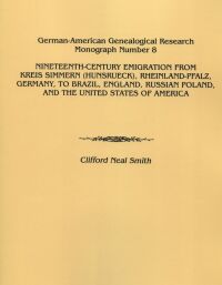 Imagen de portada: Nineteenth-Century Emigration from Kreis Simmern (Hunsrueck), Rheinland-Pfalz, Germany to Brazil, England, Russian Poland, and the United States of America 1st edition 9780806352275