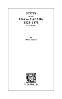 Cover image: Scots in the USA and Canada, 1825-1875. Part Four 1st edition 9780806352763