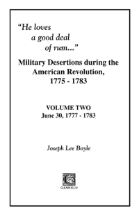 Imagen de portada: "He Loves a Good Deal of Rum": Military Desertions During the American Revolution, 1775-1783: Volume 2, June 30, 1777-1783 1st edition 9780806354040