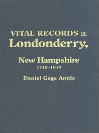 Cover image: Vital Records of Londonderry, New Hampshire, 1719-1910 1st edition 9780806314150