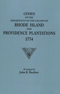 Imagen de portada: Census of the Inhabitants of the Colony of Rhode Island and Providence Plantations 1774 1st edition 9780806348056