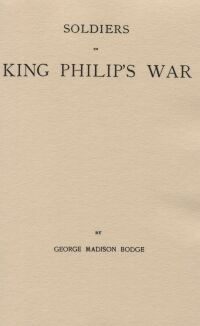 Cover image: Soldiers in King Philip's War: Being a Critical Account of that War with a Concise History of the Indian Wars of New England from 1620-1677. 3rd edition 9780806300436