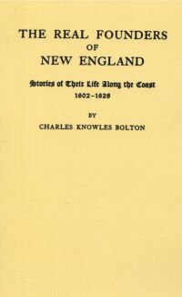Omslagafbeelding: The Real Founders of New England: Stories of Their Life Along the Coast, 1602-1628 1st edition 9780806306148