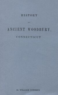 Cover image: History of Ancient Woodbury, Connecticut 1st edition 9780806307817