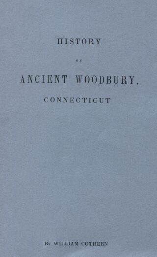 Cover image: History of Ancient Woodbury, Connecticut 1st edition 9780806307817
