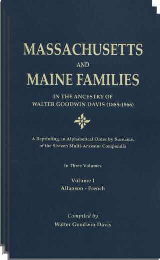 Cover image: Massachusetts and Maine Families in the Ancestry of Walter Goodwin Davis (1885-1966) 1st edition 9780806314969