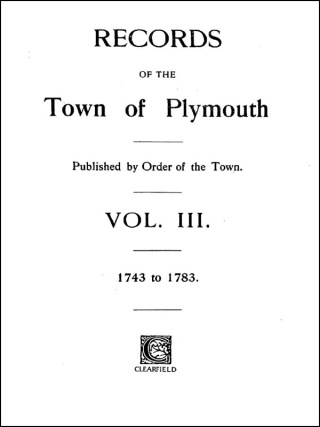 Cover image: Records of the Town of Plymouth [1636-1705, 1705-1743, 1743-1783]: Published By Order of the Town. Three Volumes 1st edition 9780806345628