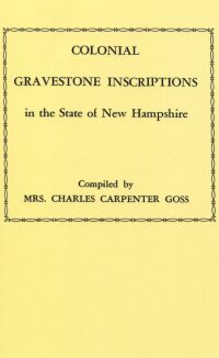 Omslagafbeelding: Colonial Gravestone Inscriptions in the State of New Hampshire 1st edition 9780806306346