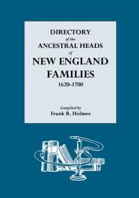 Imagen de portada: Directory of the Ancestral Heads of New England Families, 1620-1700 1st edition 9780806301822