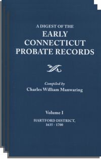 Cover image: A Digest of the Early Connecticut Probate Records: 3 Volume Set 1st edition 9780806314723