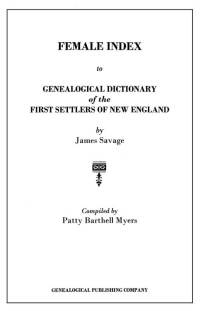 Cover image: Female Index to Genealogical Dictionary of the First Settlers of New England by James Savage 1st edition 9780806317854