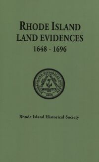 Cover image: Rhode Island Land Evidences: Volume I. 1648-1696, Abstracts (all published). With a Preface by Albert T. Klyberg 1st edition 9780806303918